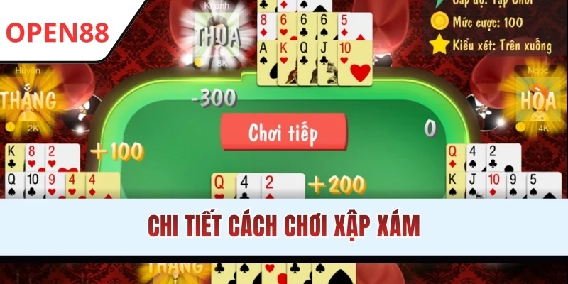 Chi tiết cách chơi Xập Xám